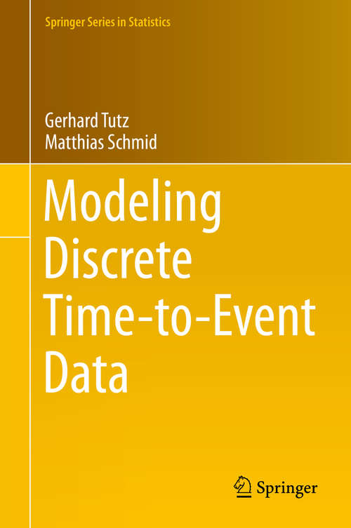 Book cover of Modeling Discrete Time-to-Event Data (1st ed. 2016) (Springer Series in Statistics)