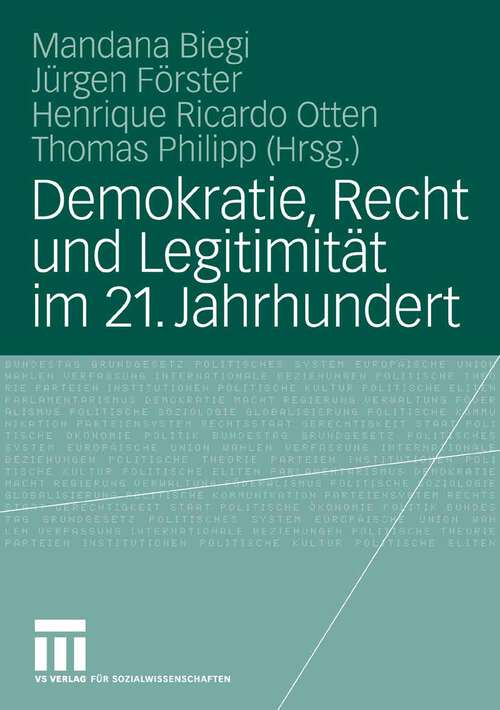 Book cover of Demokratie, Recht und Legitimität im 21. Jahrhundert (2008)