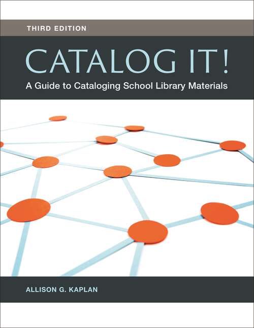 Book cover of Catalog It!: A Guide to Cataloging School Library Materials