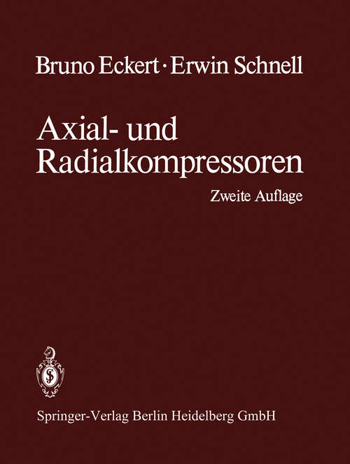 Book cover of Axial- und Radialkompressoren: Anwendung / Theorie / Berechnung (2. Aufl. 1961)