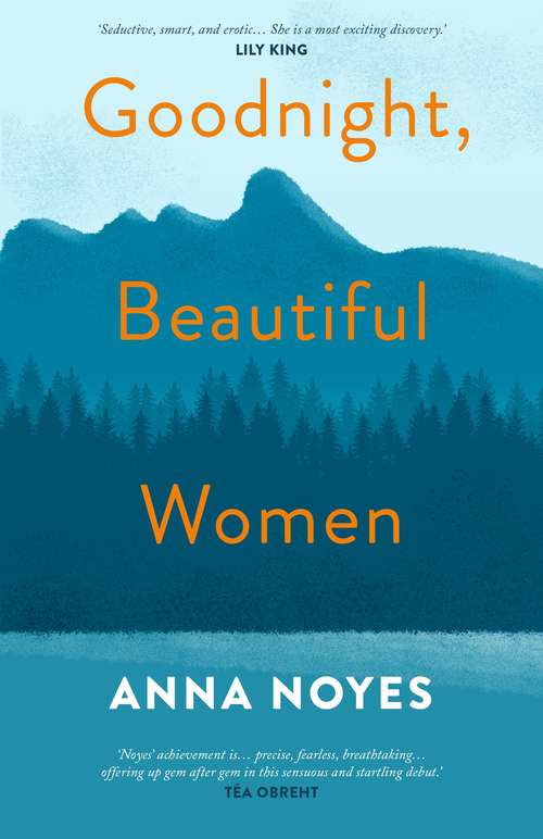 Book cover of Goodnight, Beautiful Women: a powerful collection of short stories about the women of a small town in Maine (Main)