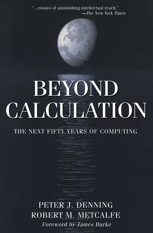 Book cover of Beyond Calculation: The Next Fifty Years of Computing (1997) (Copernicus Ser.)