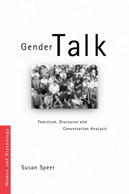 Book cover of Gender Talk: Feminism, Discourse and Conversation Analysis (Women and Psychology)