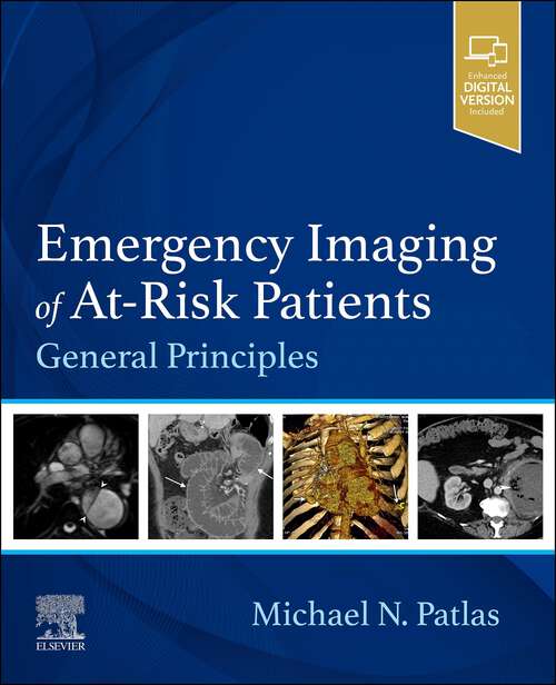 Book cover of Emergency Imaging of At-Risk Patients - E-Book: General Principles