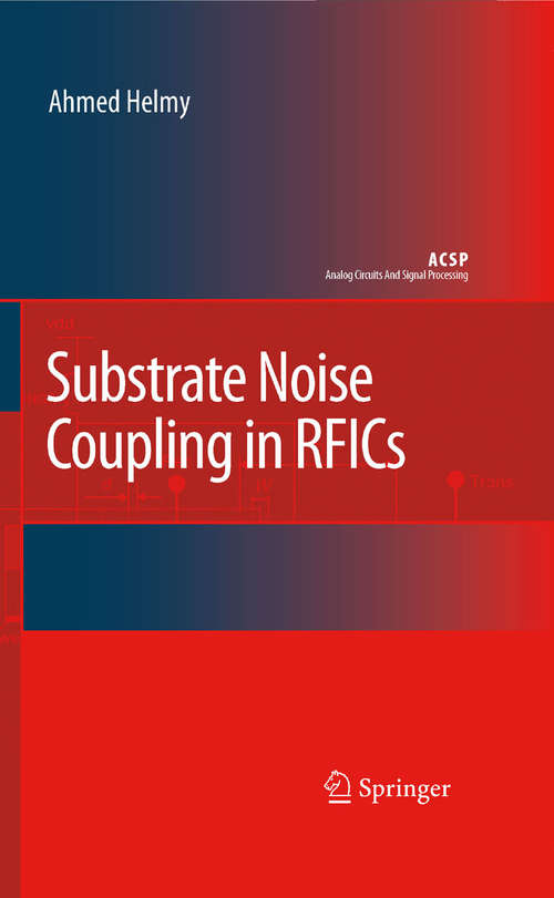Book cover of Substrate Noise Coupling in RFICs (2008) (Analog Circuits and Signal Processing)