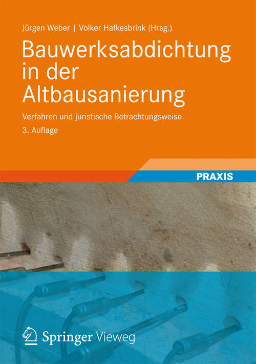 Book cover of Bauwerksabdichtung in der Altbausanierung: Verfahren und juristische Betrachtungsweise (3. Aufl. 2012)