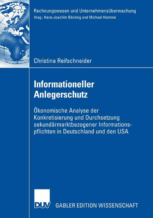 Book cover of Informationeller Anlegerschutz: Ökonomische Analyse der Konkretisierung und Durchsetzung sekundärmarktbezogener Informationspflichten in Deutschland und den USA (2007) (Rechnungswesen und Unternehmensüberwachung)