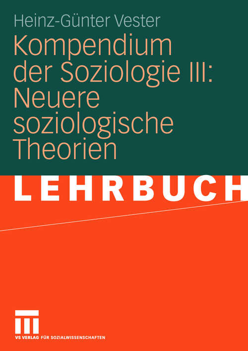 Book cover of Kompendium der Soziologie III: Neuere soziologische Theorien (2010)