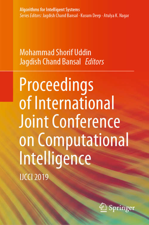 Book cover of Proceedings of International Joint Conference on Computational Intelligence: IJCCI 2019 (1st ed. 2020) (Algorithms for Intelligent Systems)