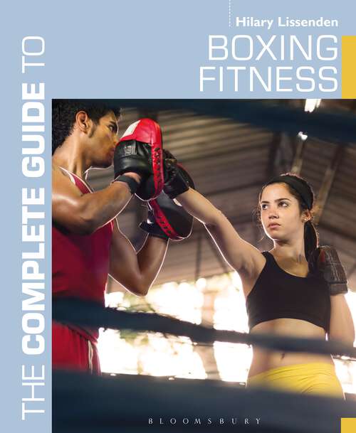 Book cover of The Complete Guide to Boxing Fitness: A non-contact boxing training manual (Complete Guides)