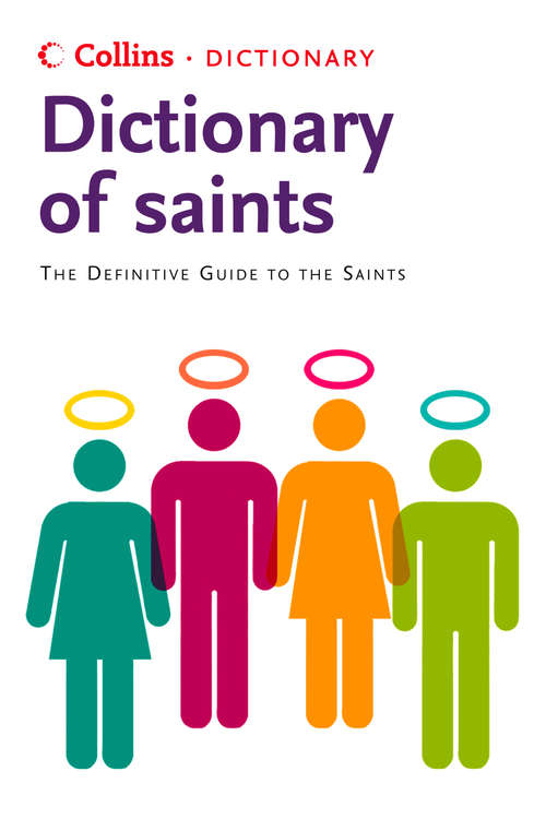 Book cover of Saints: The Definitive Guide To The Saints (ePub edition) (Collins Dictionary of)