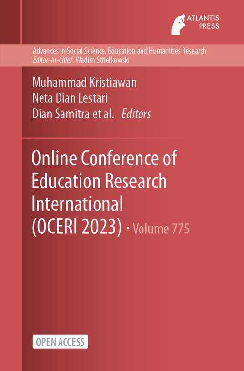 Book cover of Online Conference of Education Research International (1st ed. 2024) (Advances in Social Science, Education and Humanities Research #775)