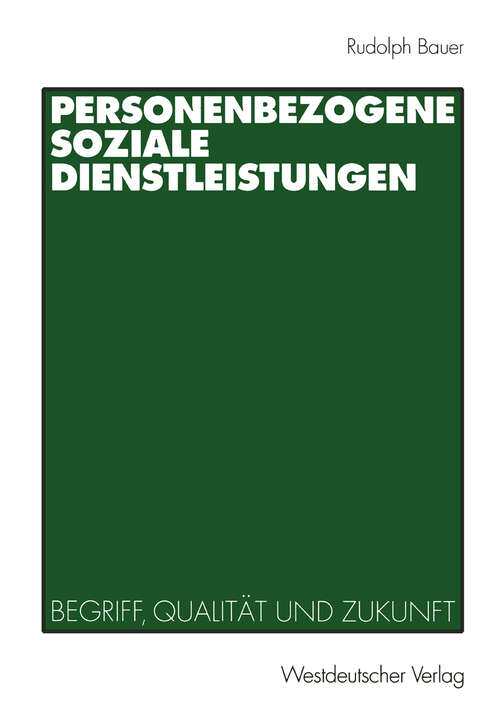 Book cover of Personenbezogene Soziale Dienstleistungen: Begriff, Qualität und Zukunft (2001)