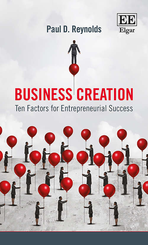 Book cover of Business Creation: Ten Factors for Entrepreneurial Success (International Studies In Entrepreneurship Ser. #27)