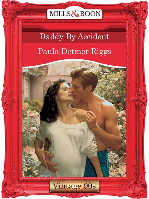 Book cover of Daddy By Accident (ePub First edition) (Mills And Boon Vintage Desire Ser. #1073)
