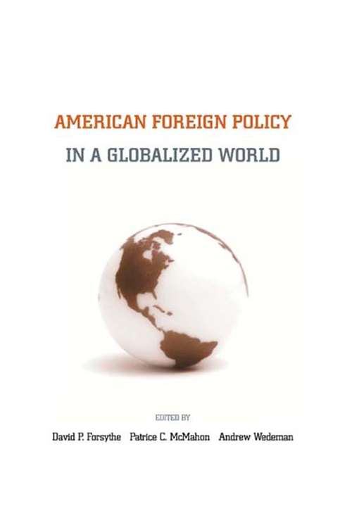 Book cover of American Foreign Policy in a Globalized World