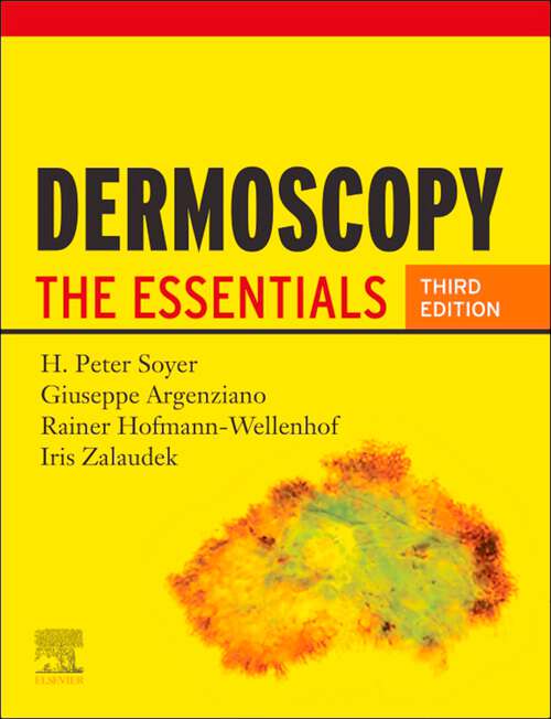 Book cover of Dermoscopy E-Book: The Essentials (2) (The\clinics: Dermatology Ser.: Volume 31-4)