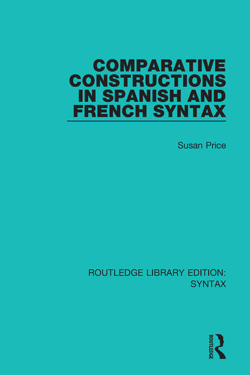 Book cover of Comparative Constructions in Spanish and French Syntax (Routledge Library Editions: Syntax)