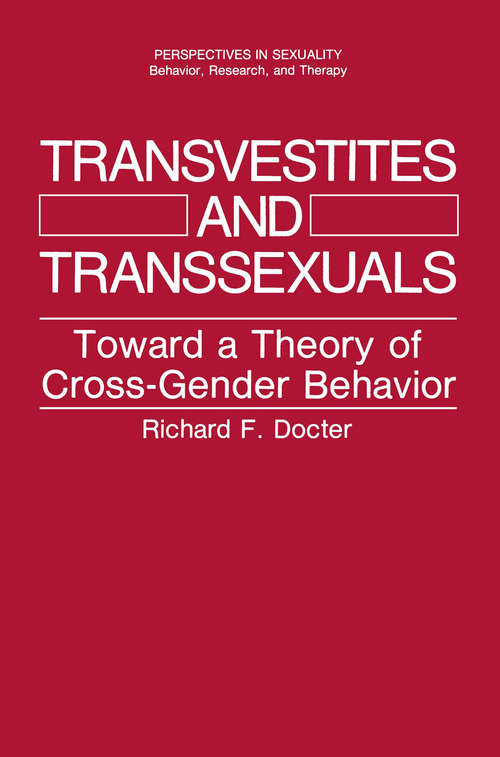 Book cover of Transvestites and Transsexuals: Toward a Theory of Cross-Gender Behavior (1988) (Perspectives in Sexuality)