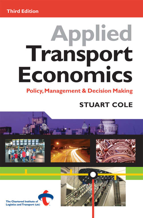 Book cover of Applied Transport Economics: Policy Management and Decision Making (3) (Transport And Logistics Ser.)