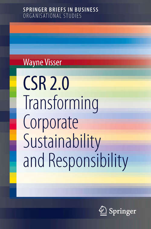 Book cover of CSR 2.0: Transforming Corporate Sustainability and Responsibility (2014) (SpringerBriefs in Business)