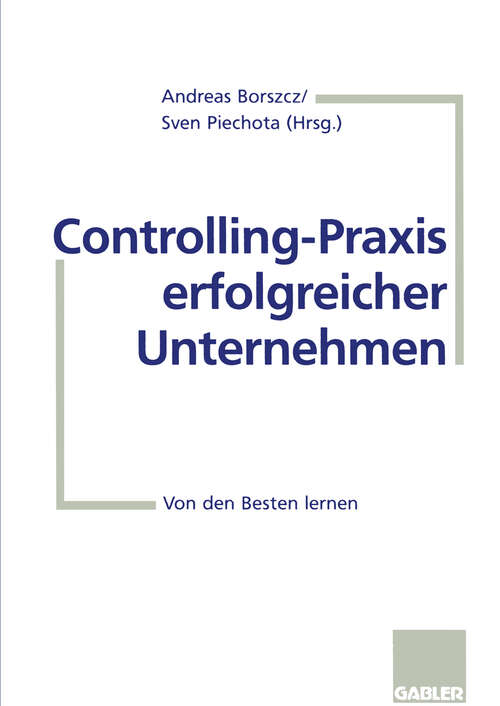 Book cover of Controlling-Praxis erfolgreicher Unternehmen: Von den Besten lernen (1998)