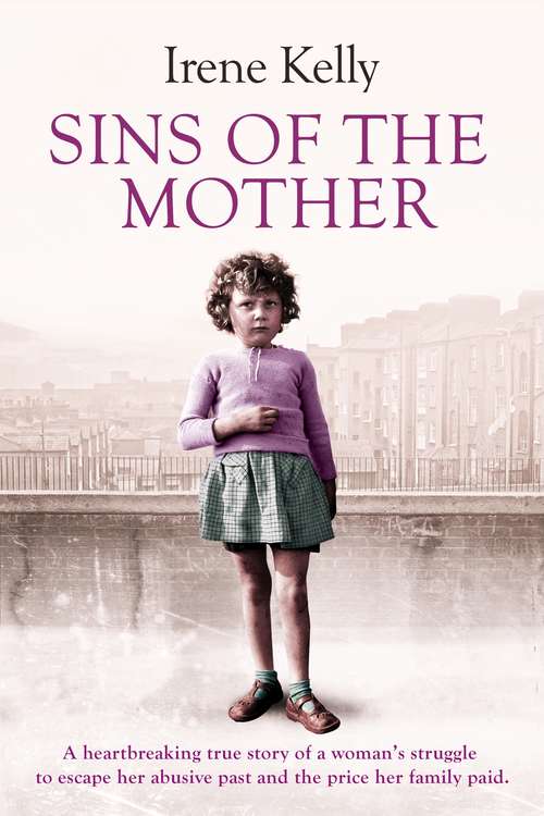 Book cover of Sins of the Mother: A heartbreaking true story of a woman's struggle to escape her past and the price her family paid