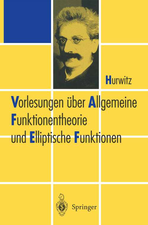 Book cover of Vorlesungen über Allgemeine Funktionen-theorie und Elliptische Funktionen (5. Aufl. 2000)