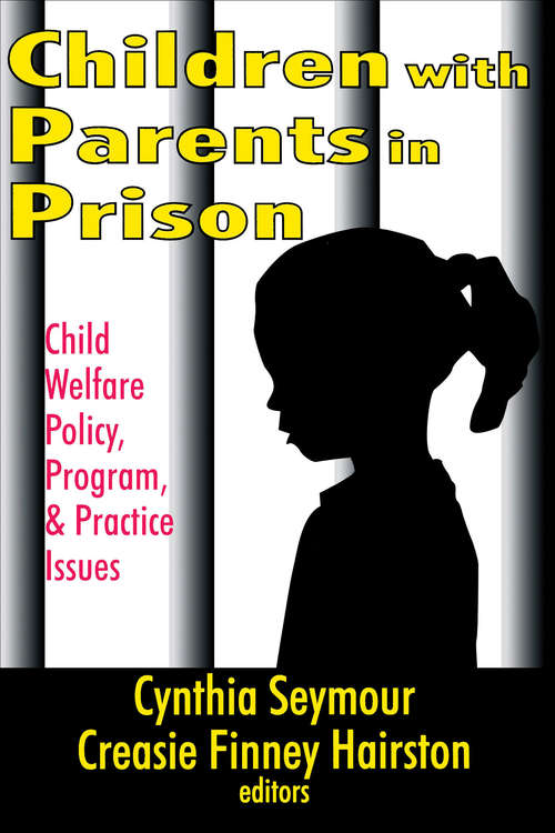 Book cover of Children with Parents in Prison: Child Welfare Policy, Program, and Practice Issues