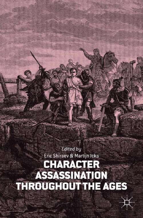 Book cover of Character Assassination throughout the Ages (2014)