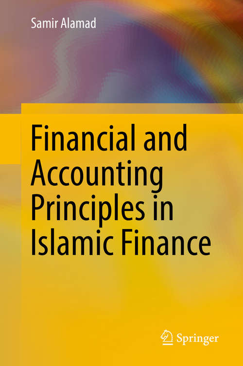 Book cover of Financial and Accounting Principles in Islamic Finance (1st ed. 2019)