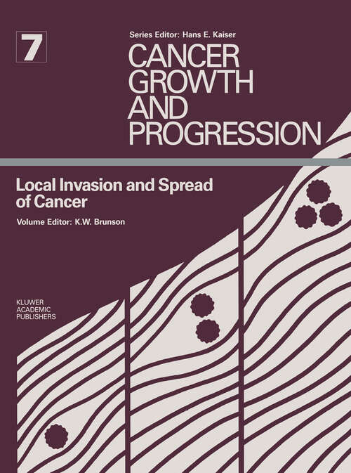 Book cover of Local Invasion and Spread of Cancer (1989) (Cancer Growth and Progression #7)