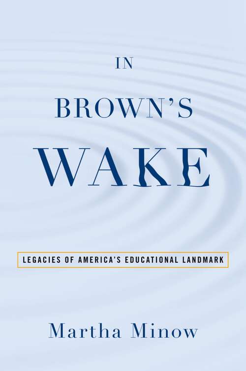 Book cover of In Brown's Wake: Legacies of America's Educational Landmark (Law and Current Events Masters)