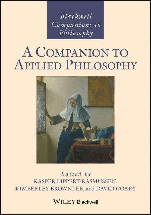 Book cover of A Companion to Applied Philosophy (Blackwell Companions to Philosophy)