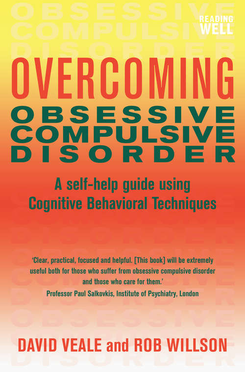 Book cover of Overcoming Obsessive Compulsive Disorder: A self-help guide using cognitive behavioural techniques (Overcoming Books)