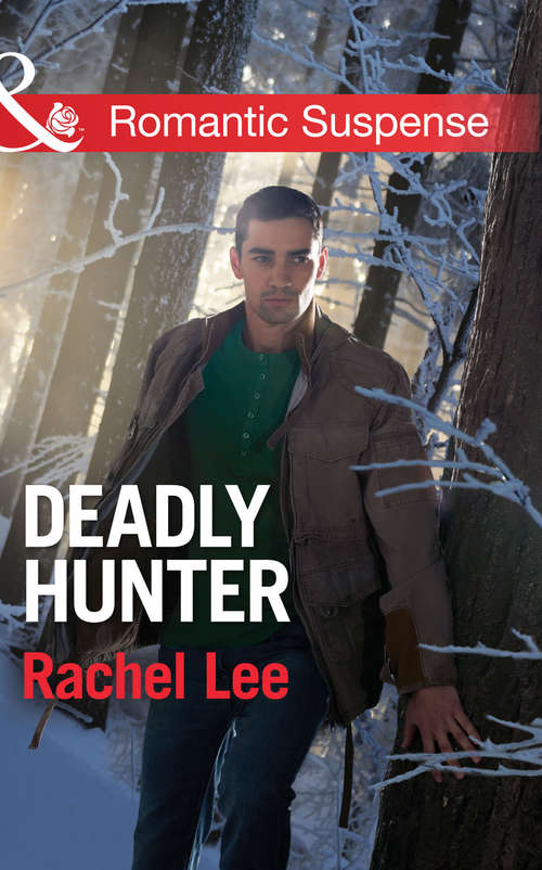 Book cover of Deadly Hunter: Degree Of Risk Deadly Hunter The Rome Affair The Burden Of Desire (ePub First edition) (Conard County: The Next Generation #17)