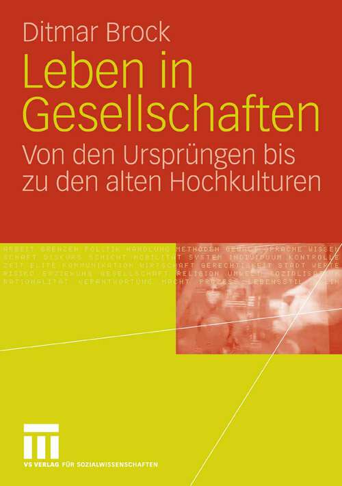 Book cover of Leben in Gesellschaften: Von den Ursprüngen bis zu den alten Hochkulturen (2006)