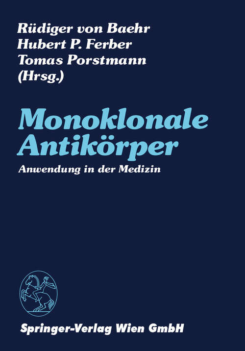 Book cover of Monoklonale Antikörper: Anwendung in der Medizin (1989)