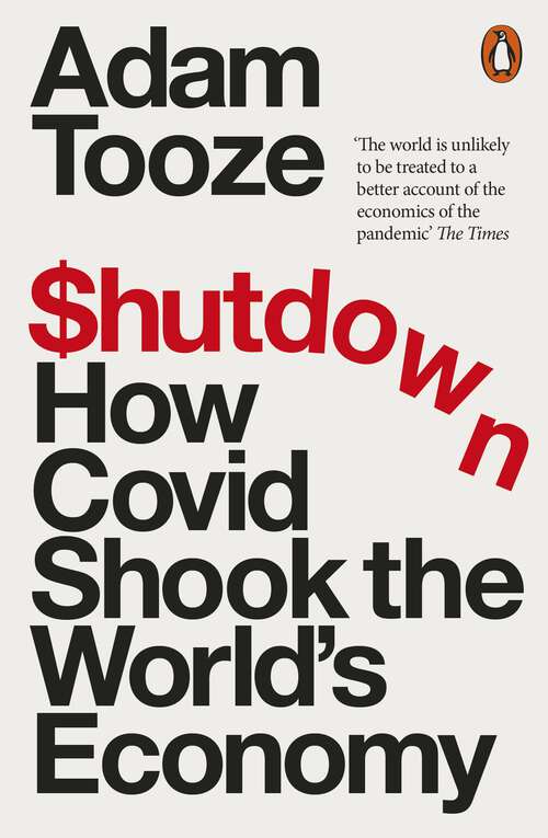 Book cover of Shutdown: How Covid Shook the World's Economy