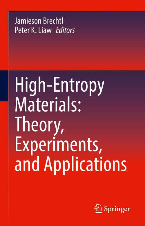 Book cover of High-Entropy Materials: Theory, Experiments, and Applications (1st ed. 2021)