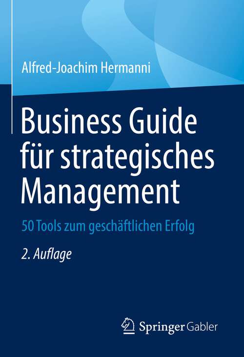 Book cover of Business Guide für strategisches Management: 50 Tools zum geschäftlichen Erfolg (2. Aufl. 2022)