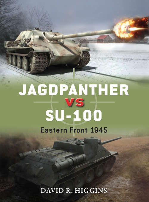 Book cover of Jagdpanther vs SU-100: Eastern Front 1945 (Duel #58)