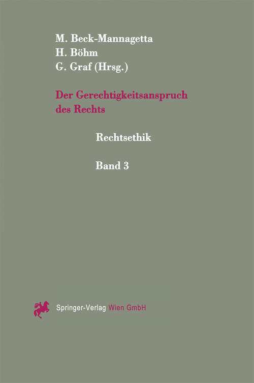 Book cover of Der Gerechtigkeitsanspruch des Rechts: Festschrift für Theo Mayer-Maly zum 65. Geburtstag (1996) (Rechtsethik #3)