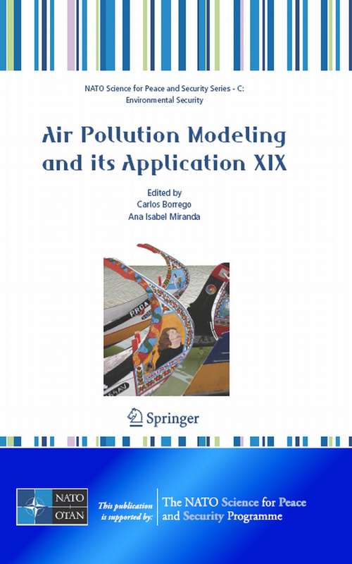 Book cover of Air Pollution Modeling and Its Application XIX (2008) (NATO Science for Peace and Security Series C: Environmental Security)