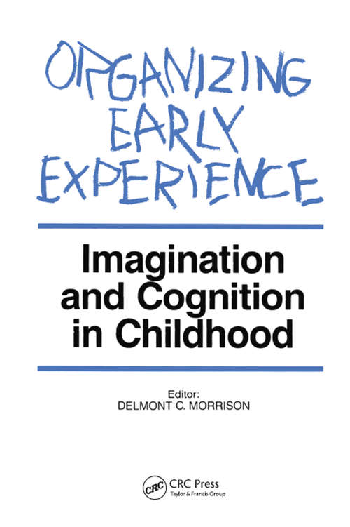 Book cover of Organizing Early Experience: Imagination and Cognition in Childhood