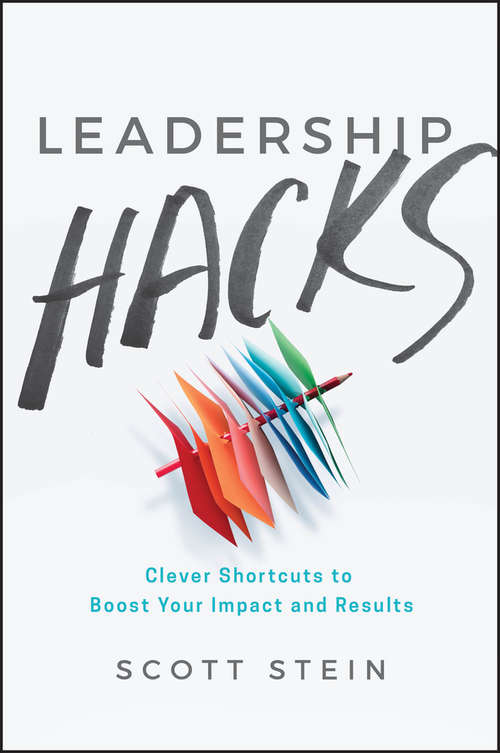 Book cover of Leadership Hacks: Clever Shortcuts to Boost Your Impact and Results