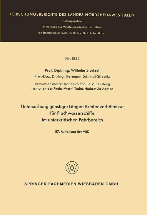 Book cover of Untersuchung günstiger Längen-Breitenverhältnisse für Flachwasserschiffe im unterkritischen Fahrbereich (1967) (Forschungsberichte des Landes Nordrhein-Westfalen #1832)
