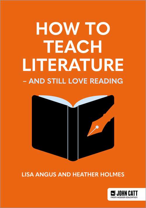 Book cover of How to Teach Literature - and Still Love Reading
