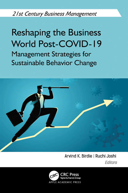 Book cover of Reshaping the Business World Post-COVID-19: Management Strategies for Sustainable Behavior Change (21st Century Business Management)