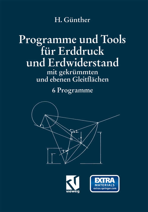 Book cover of Programme und Tools für Erddruck und Erdwiderstand mit gekrümmten und ebenen Gleitflächen: 6 Programme (1993)